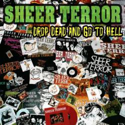 Sheer Terror : Drop Dead and Go to Hell !